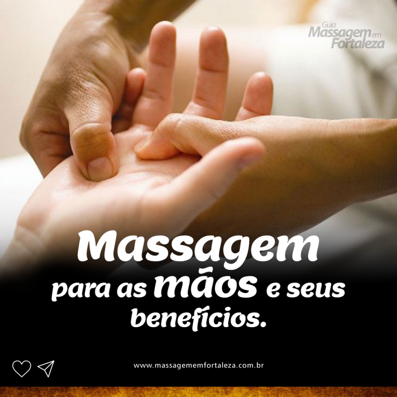 A Massagem Para as Mãos e Seus Benefícios